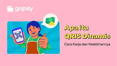 Apa Itu QRIS Dinamis: Cara Kerja dan Kelebihannya