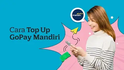 Cara Praktis Top Up GoPay Mandiri, Dari ATM Hingga Internet Banking!