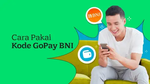 Anti Ribet! Begini Cara Pakai Kode GoPay BNI untuk Top Up