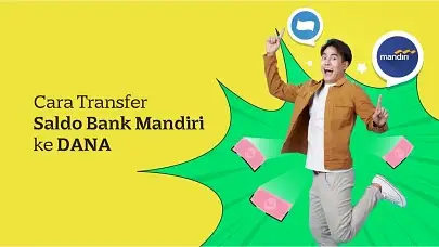 Praktis! Ini 3 Cara Transfer Mandiri ke DANA