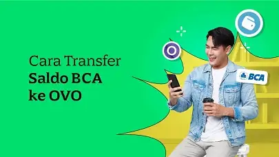 Mudah dan Praktis! Ini 3 Cara Transfer BCA ke OVO