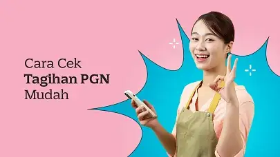 Cara Cek Tagihan PGN Tanpa Ribet!