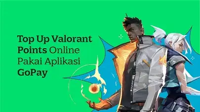 Mau Top Up Valorant? Langsung Aja Pakai Aplikasi GoPay
