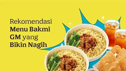 5 Menu Bakmi GM yang Wajib Dicoba, Nikmat dan Rasa Terbaik!