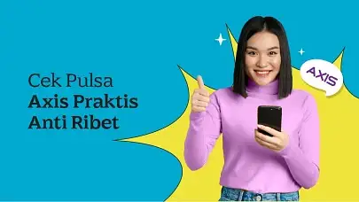 Mau Cek Pulsa AXIS Mudah Anti Ribet? Ini Dia Caranya!