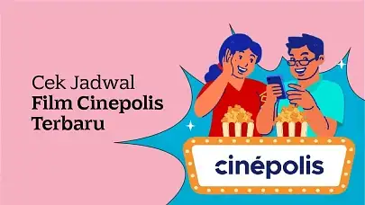 Intip Jadwal 5 Film Cinepolis di Bulan Mei 2024 Mendatang