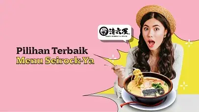 7 Menu Seirock-Ya Terbaik untuk Pecinta Makanan Jepang, Lengkap dengan Harganya!