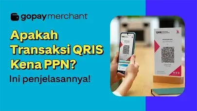 Apakah Transaksi QRIS Kena PPN? Ini Penjelasannya!