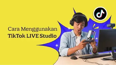 5 Cara Menggunakan TikTok LIVE Studio untuk Creator di 2025