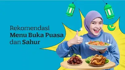 Dari Sahur sampai Buka Puasa, Ini Pilihan 7 Menu yang Bisa Jadi Andalan!
