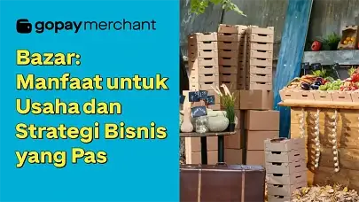 Bazar Adalah: Manfaat untuk Usaha dan Strategi Bisnis yang Pas