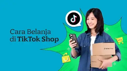 Cara Belanja di TikTok Shop untuk Pemula, Dijamin Gampang Banget!