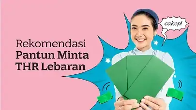 7 Rekomendasi Pantun Minta THR Lebaran yang Bikin Momen Lebaran Makin Seru!