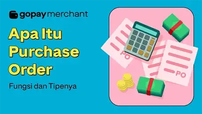 Apa Itu Purchase Order: Fungsi dan Tipenya
