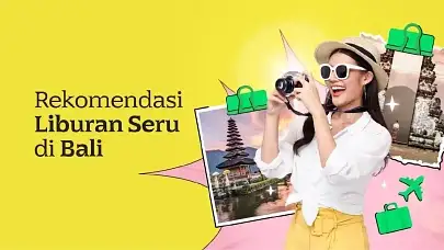 Bali Vibes On, Ini 7 Rekomendasi Liburan di Bali yang Hype