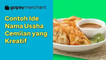 8 Contoh Ide Nama Usaha Cemilan yang Kreatif