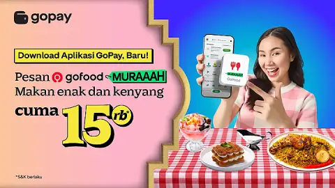 Promo GoFood MURAAAH di Aplikasi GoPay, Makan Enak Mulai 15 Ribuan!
