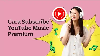 Cara Subscribe YouTube Music Premium, Dengerin Lagu Jadi Lebih Praktis!