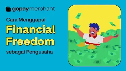 Cara Menggapai Financial Freedom sebagai Pengusaha