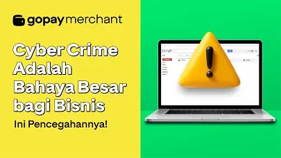 Cyber Crime Adalah Bahaya Besar bagi Bisnis, Ini Pencegahannya!