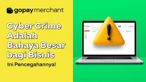 Cyber Crime Adalah Bahaya Besar bagi Bisnis, Ini Pencegahannya!