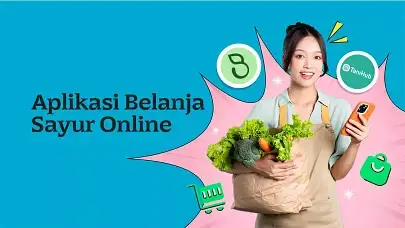 7 Aplikasi Belanja Sayur Online yang Bikin Dapur Selalu Ready
