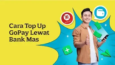 Cara Top Up Saldo GoPay Lewat Bank Mas, Praktis!