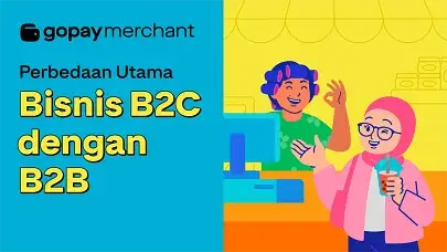 Perbedaan Utama Bisnis B2C dengan B2B