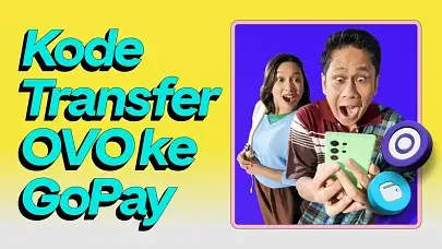 Kode Transfer OVO ke GoPay & Cara Mudah Transfer Saldo