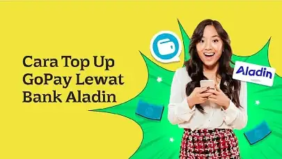 Cara Top Up GoPay Lewat Bank Aladin Terbaru yang Harus Diketahui