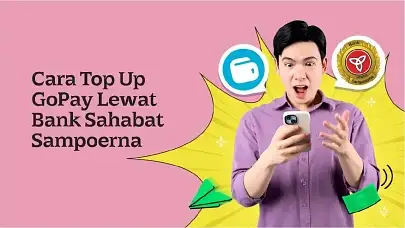 Isi Saldo Jadi Makin Mudah! Ini Cara Top Up GoPay Lewat Bank Sahabat Sampoerna