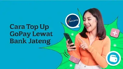Ini 3 Cara Top Up GoPay Lewat Bank Jateng, Transaksi Jadi Makin Mudah dan Aman!