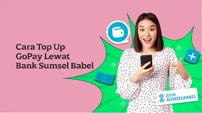 Cara Top Up GoPay Lewat Bank Sumsel Babel yang Gampang Banget