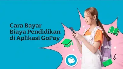 Cara Bayar Biaya Pendidikan di Aplikasi GoPay Biar Urusan Sekolah Makin Lancar!