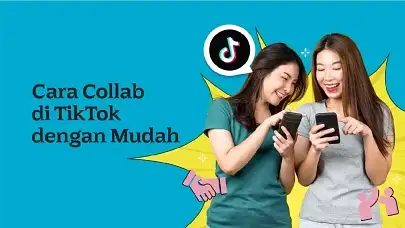 Cek Cara Collab di TikTok, Biar Bisa Masuk FYP Bareng Bestie!