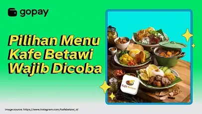 10 Rekomendasi Menu Kafe Betawi dengan Cita Rasa Autentik!