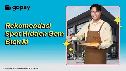 10 Spot Hidden Gem Blok M untuk Kuliner dan Nongkrong Seru!