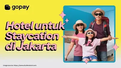 10 Rekomendasi Staycation Jakarta Keluarga, Kids Friendly & Seru!