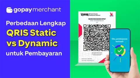 Perbedaan Lengkap QRIS Static vs Dinamis untuk Pembayaran