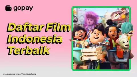 10 Film Indonesia Terbaik Sepanjang Masa yang Wajib Kamu Tonton!