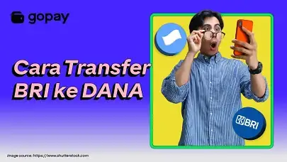 Cara Transfer BRI ke DANA Lewat ATM, SMS Banking, BRILink, BRImo & Aplikasi GoPay