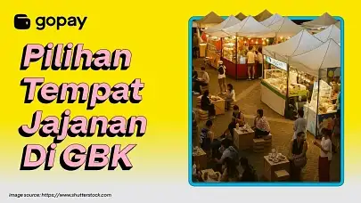 10 Pilihan Tempat Jajanan di GBK, Ngemil Asyik di Tengah Kota!