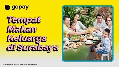 Tempat Makan Keluarga di Surabaya Murah, Enak & Nyaman