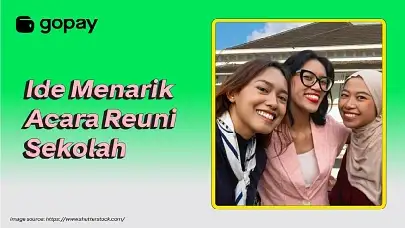 10 Ide Acara Reuni Sekolah, Ngumpul Jadi Makin Memorable