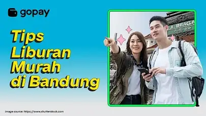 Tetap Seru & Nggak Bikin Dompet Tipis, Ini 10 Tips Liburan Murah di Bandung!