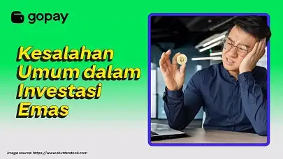 Awas Salah Langkah! 10 Kesalahan Umum dalam Investasi Emas yang Harus Kamu Hindari