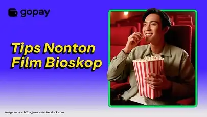 10 Tips Nonton Film Bioskop Bareng Teman Biar Makin Seru