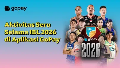 Keseruan IBL 2026 & Aktivitas Menarik yang Bisa Kamu Ikuti di Aplikasi GoPay