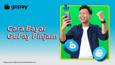 Cara Bayar Tagihan GoPay Pinjam Tepat Waktu agar Limit Tetap Aman