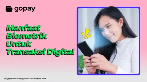 Manfaat Biometrik untuk Transaksi Digital yang Aman & Praktis
